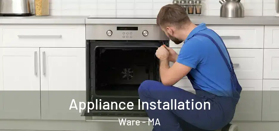  Appliance Installation Ware - MA