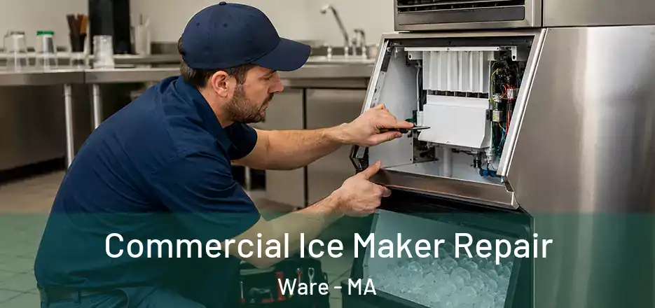 Commercial Ice Maker Repair Ware - MA
