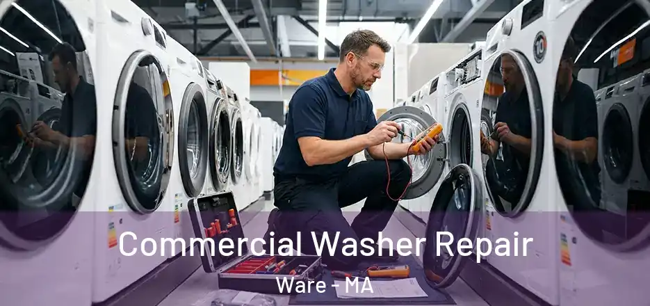 Commercial Washer Repair Ware - MA