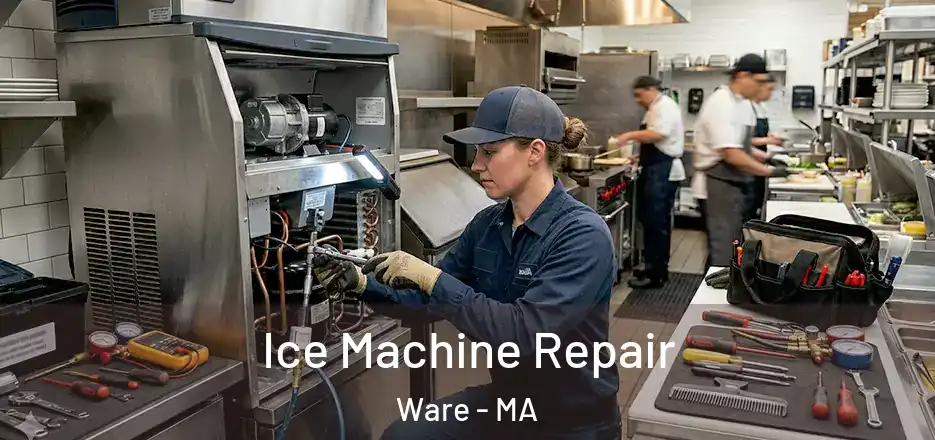 Ice Machine Repair Ware - MA