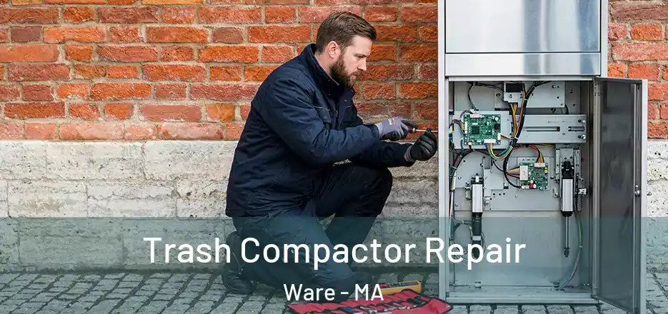Trash Compactor Repair Ware - MA